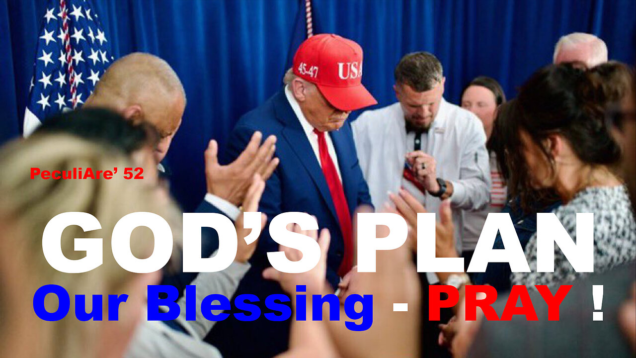 God's Plan - Our Blessing - Pray!