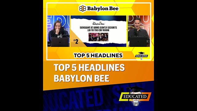 🐝Top 5 Babylon Bee Headlines