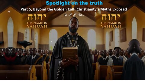 Part 5, Beyond the Golden Calf. Christianity’s Myths Exposed