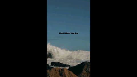 Start Where You Are -Motivation