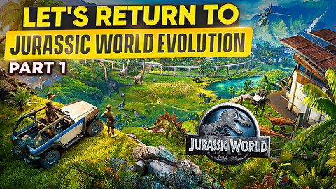 Jurassic World Evolution Part 1