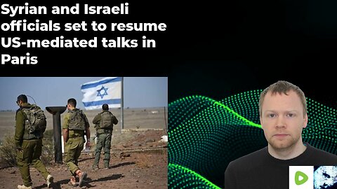 Syrian and Israeli officials set to resume US-mediated talks in Paris