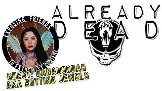 NWJ715- Already Dead w/Dana DooDah: "The Candace Slayer," Australian SRA, The Mormon Mafia, & More