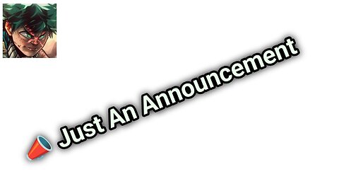 📣 Just An Announcement