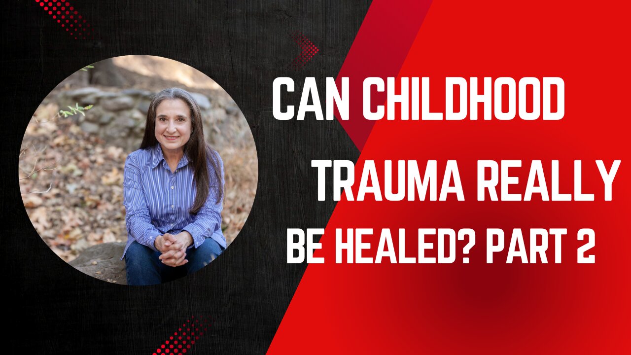 Can Childhood Trauma Really Be Healed? | 6 God-Centered Steps to Freedom Part 2