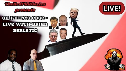On Knife's Edge - Live with Brian Berletic