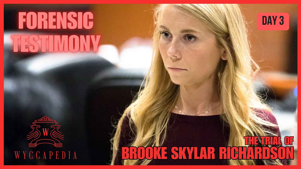 🟥 STREAMING NOW: Jury's View 🟥 OH v. Brooke Skylar Richardson | Forensics Testimony | DAY 3
