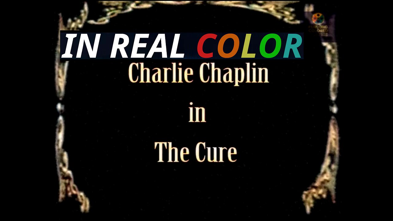🎬 The Cure (1917) — In Real Color — Charlie Chaplin — FULL SHORT FILM