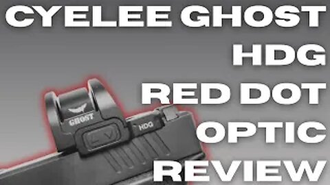 Cyelee Ghost HDG Red Dot Optic Review