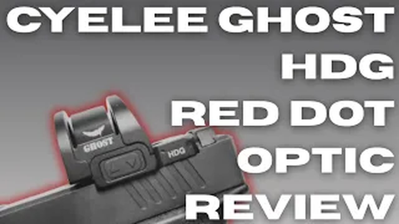 Cyelee Ghost HDG Red Dot Optic Review