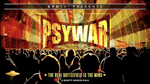 Psywar: The Real Battlefield is the Mind ✮ Exposing Propaganda-Mind Control - Documentary