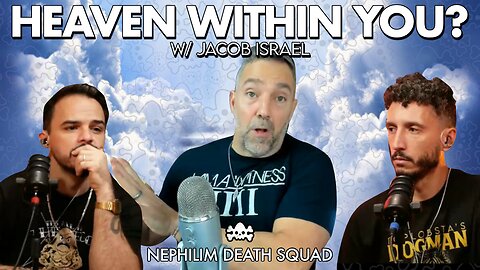 Heaven Is Within You — Not in the Sky w/ Jacob Israel