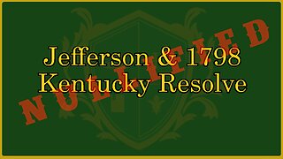 🟢 Thomas Jefferson's Kentucky Resolution of 1798; States can and SHOULD nullify the fed 🟢