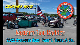 Cruising With EHR: 2025 Syracuse Nats part 1. Thursday & Friday