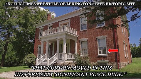 FUN TIMES AT BATTLE OF LEXINGTON STATE HISTORIC SITE