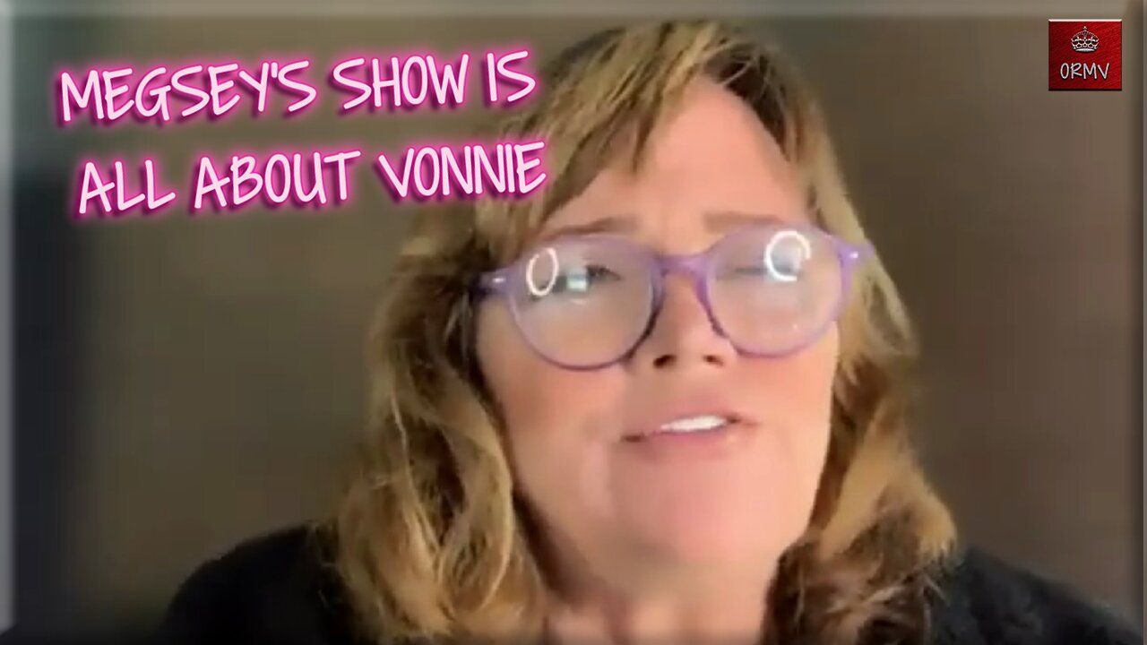 Megsey's Show is All About Vonnie