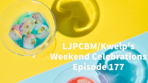 LJPCBM/Kwelp's Weekend Celebrations - Episode 177 - Our Trip to Charletson SC Episode