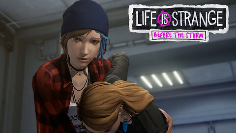Life is Strange: Before The Storm [EP3] Saving My Friend - [P6]