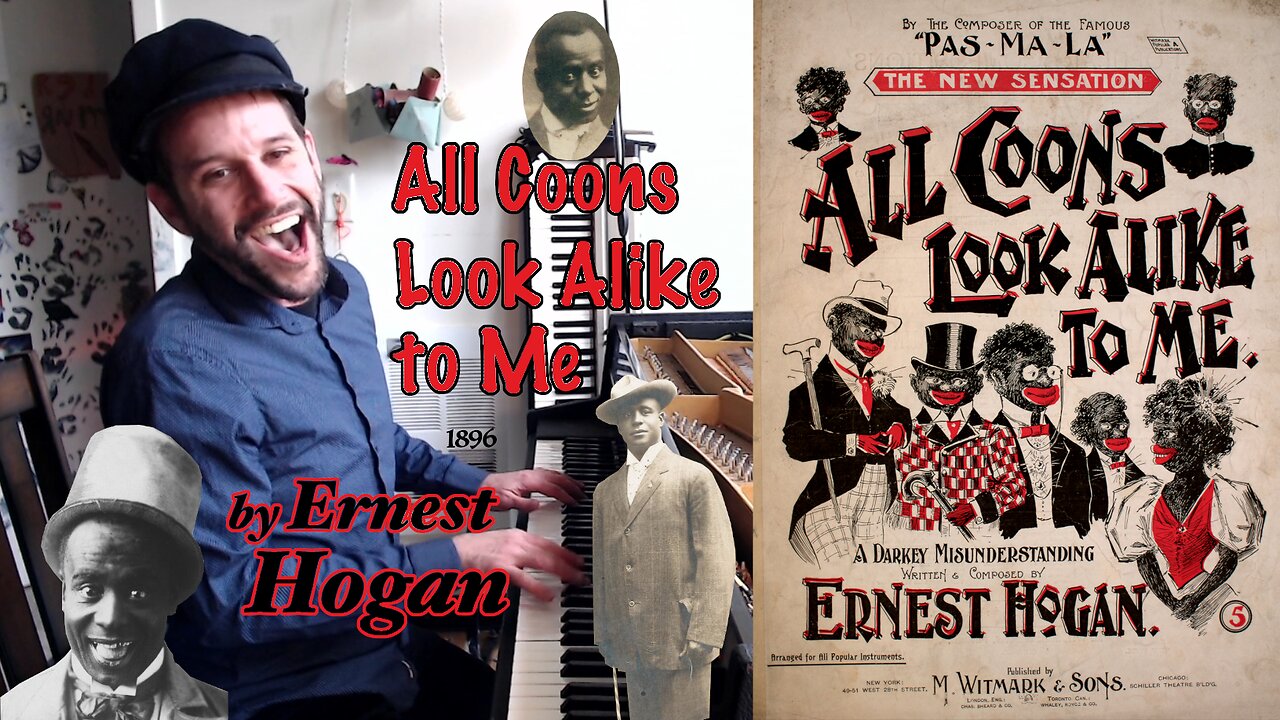 All Coons Look Alike to Me (1896) by Ernest Hogan - One of the First Ragtime Songs