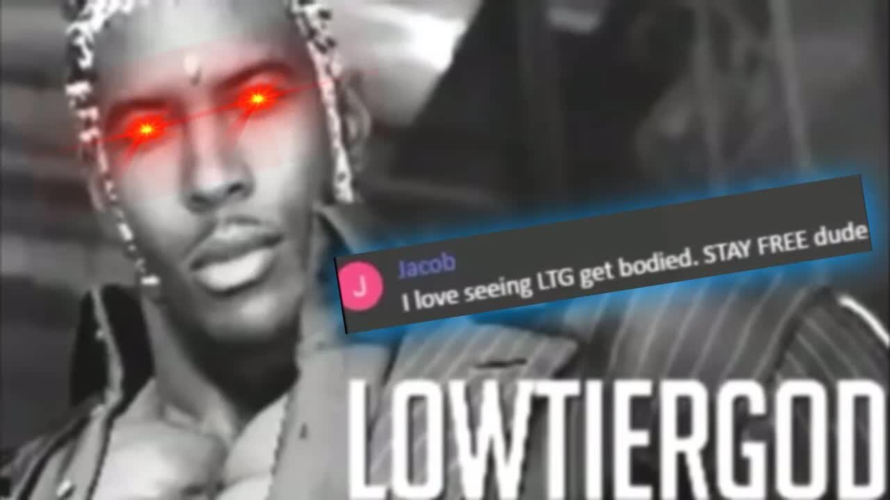 LowTierGod： You like seeing me get bodied？ [OLD CLIP] [Chroma Reupload]