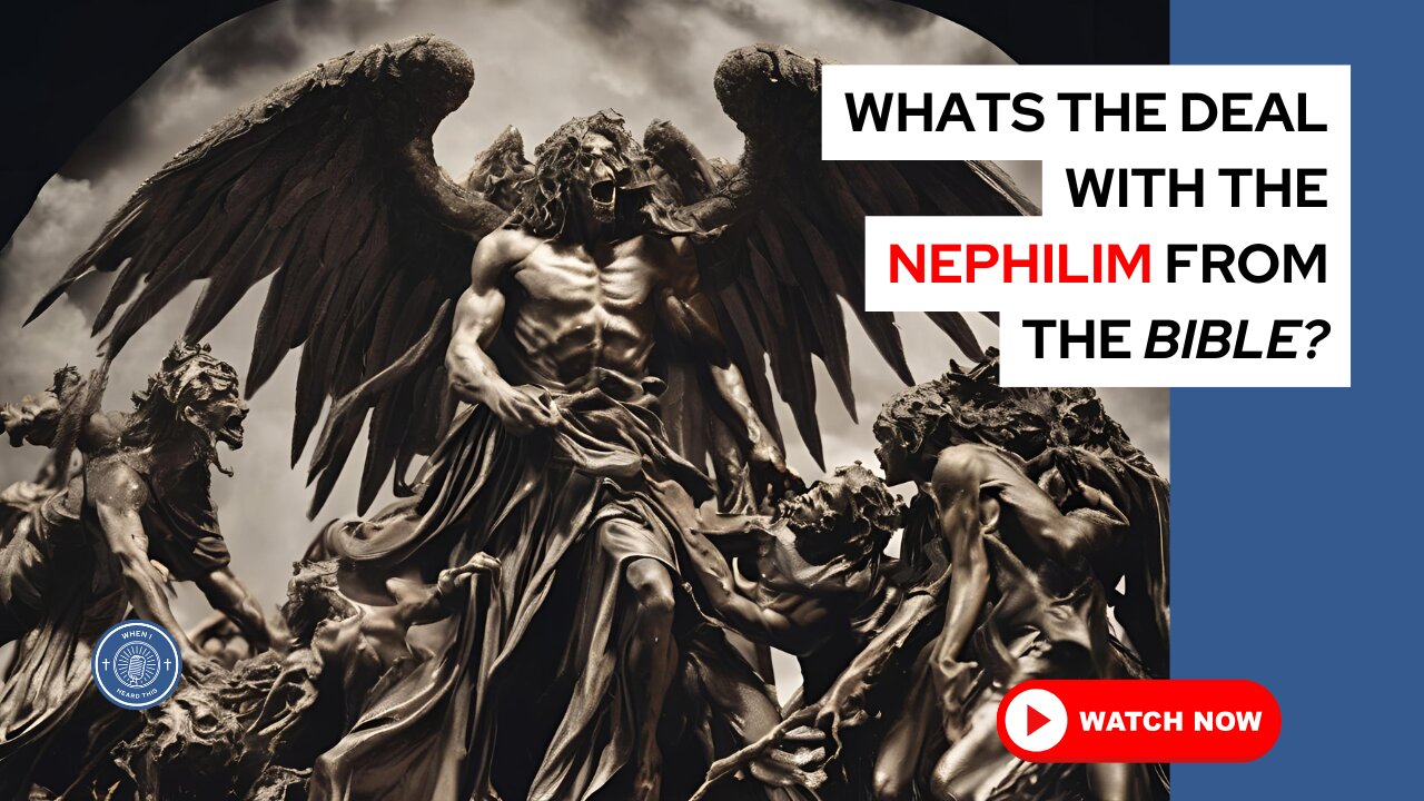 What's the deal with the nephilim from the Bible?
