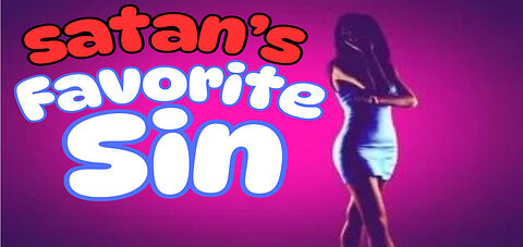 SATAN'S FAVORITE SIN