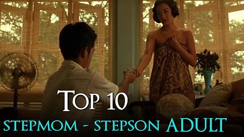 Top 10 Hottest STEPMOTHER - STEPSON Relationship ADULT Movies