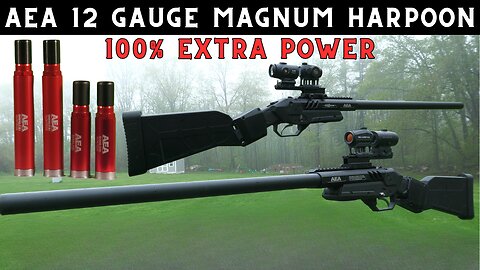 The AEA 12 Gauge MAGNUM Harpoon - Over 100% Increase In Power!