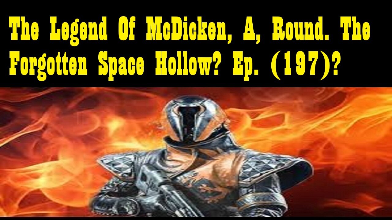 The Legend Of McDicken, A, Round. The Forgotten Space Hollow? Ep. (197)? #destiny2warlock