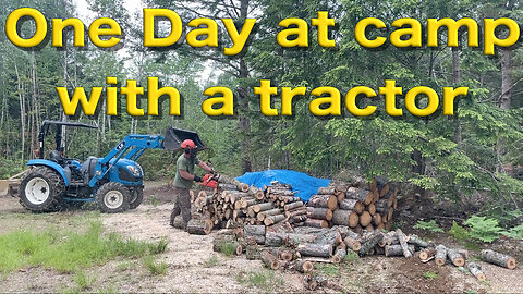 One day at camp with a tractor