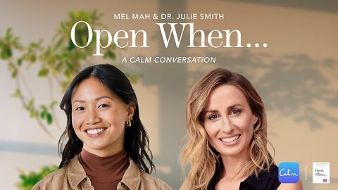Conversations: Dr. Julie Smith and Mel Mah "Open When"