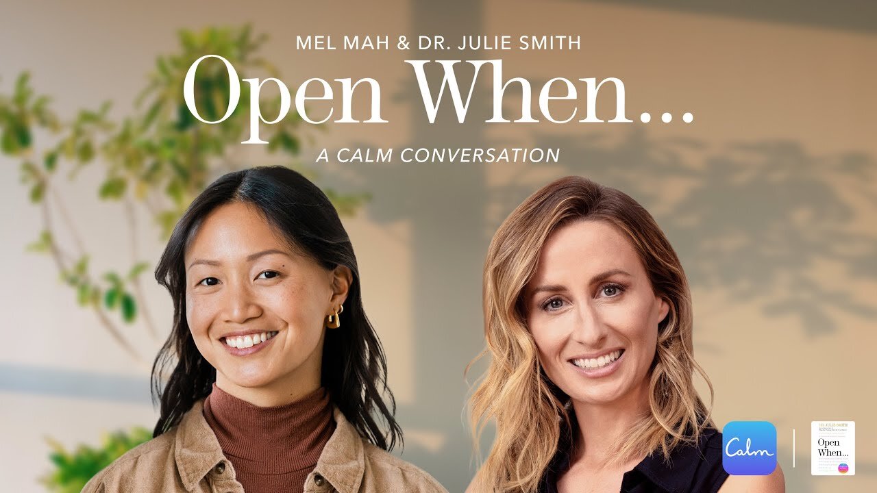Conversations: Dr. Julie Smith and Mel Mah "Open When"