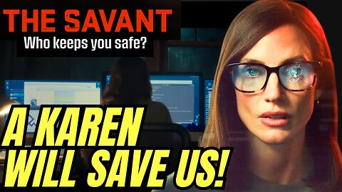 A HER-O COMES ALONG! Liberal White Women Will Save Us From EXTREMIST DUDEBROS In The SAVANT!