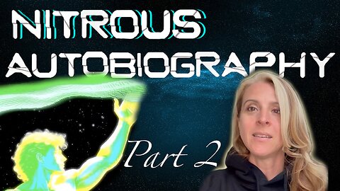 Nitrous Autobiography Part 2