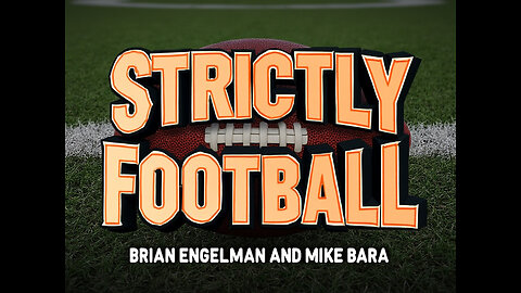 2025 NFL Draft Show! "STRICTLY FOOTBALL" W/ Brian Engelman & Mike Bara - Episode 25