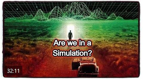 Are WE living in a SIMULATION? Did A.I. already trap our souls in Virtual "REALITY"?
