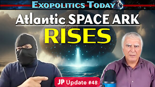 Rise of the Atlantic Space Ark - JP Update 48