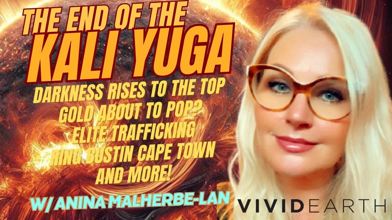 END OF THE KALI YUGA | DARKNESS RISES, CAPE TOWN TRAFFICKING BUST, GOLD IS ABOUT TO POP, AND MORE