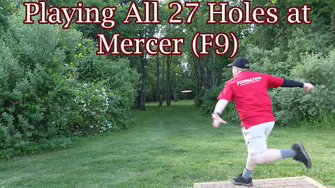 Playing All 27 Holes at Mercer (F9)
