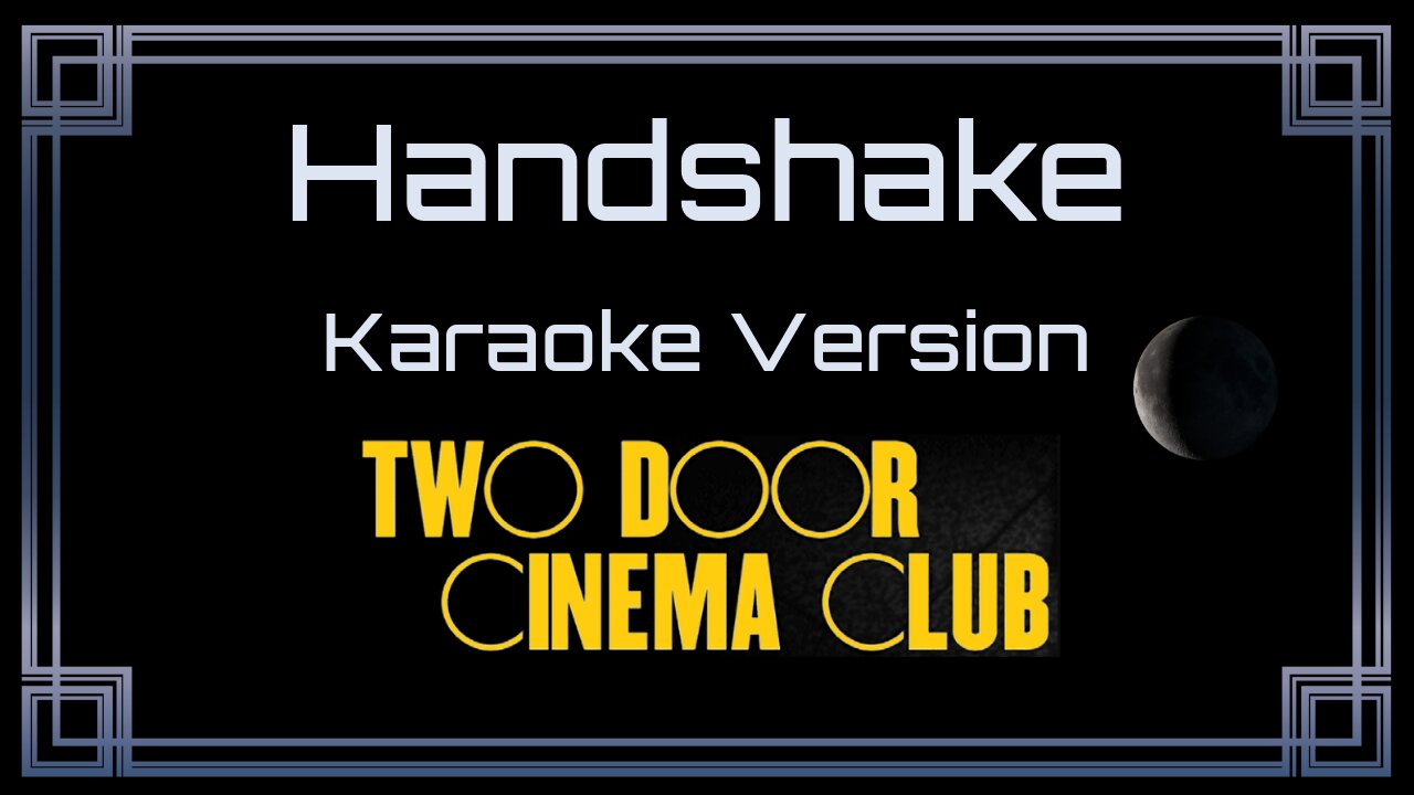 Two Door Cinema Club - Handshake (CC)