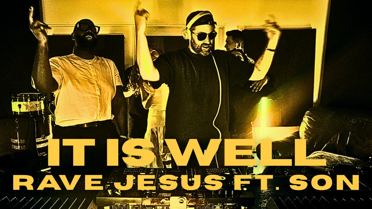 Rave Jesus - It Is Well ft. SON