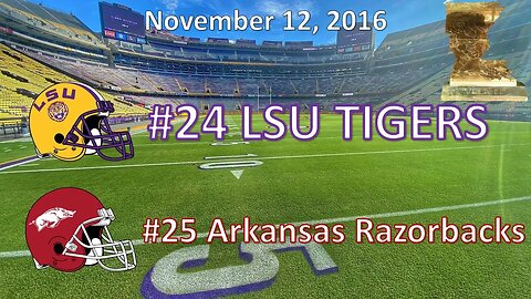 11/12/16 - #24 LSU vs #25 Arkansas