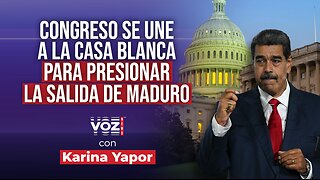 Congreso se une a la Casa Blanca para presionar la salida de Maduro