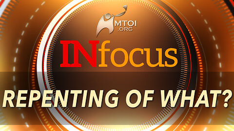 INFOCUS | Repenting Of What?