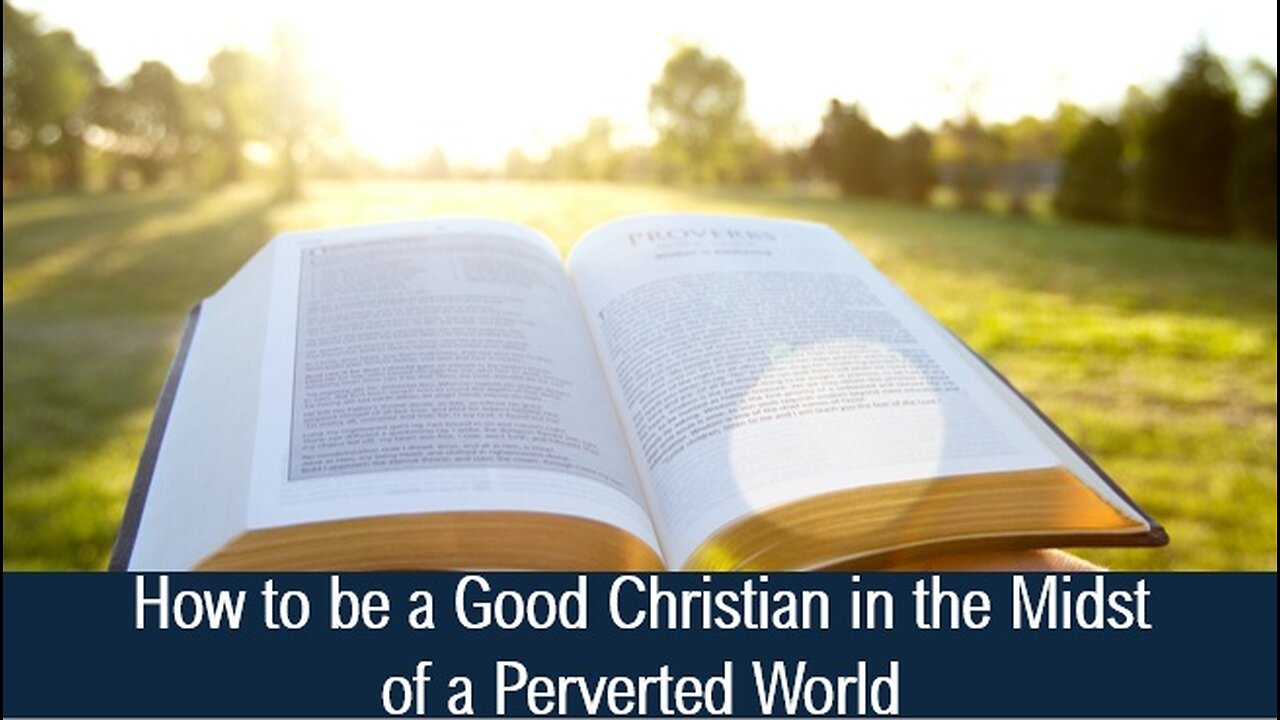How to be a Good Christian in the midst of a Perverted World - Mark 7:21-23