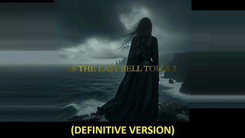 As The Last Bell Tolls 2 (DEFINITIVE VERSION)