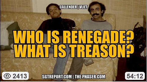 WHO IS RENEGADE? WHAT IS TREASON? ~ Attorney Todd Callender & Dr Lee Vliet (SGT Report) 6.28.25
