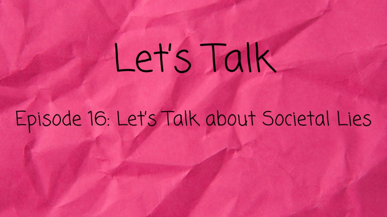 Let's Talk about Societal Lies