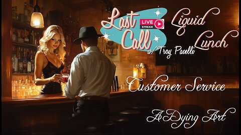 Liquid Lunch – Customer Service; A Dying Art