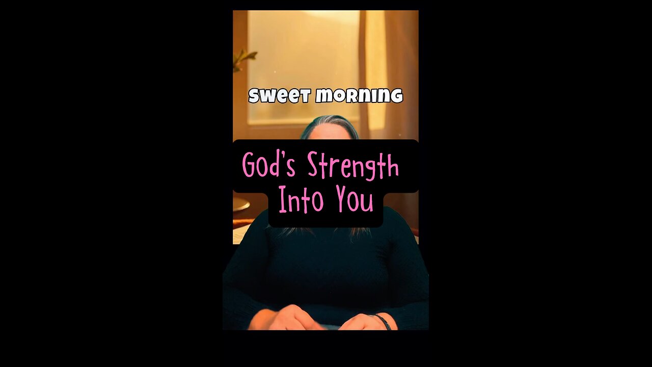 God’s Strength Into You ❤️